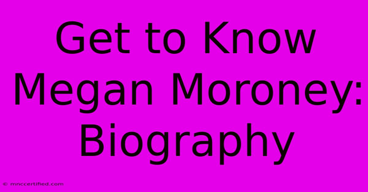 Get To Know Megan Moroney: Biography