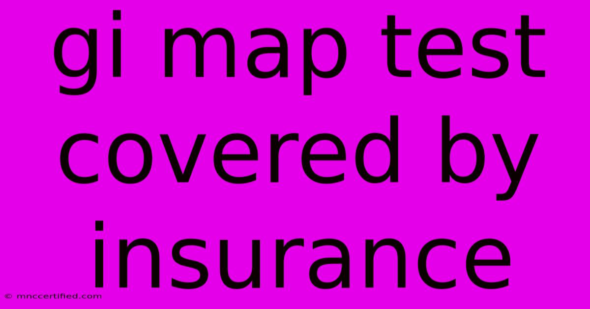 Gi Map Test Covered By Insurance