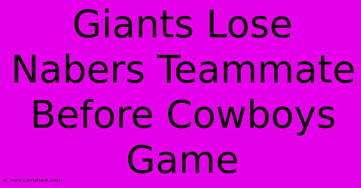 Giants Lose Nabers Teammate Before Cowboys Game