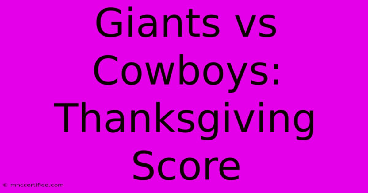 Giants Vs Cowboys: Thanksgiving Score