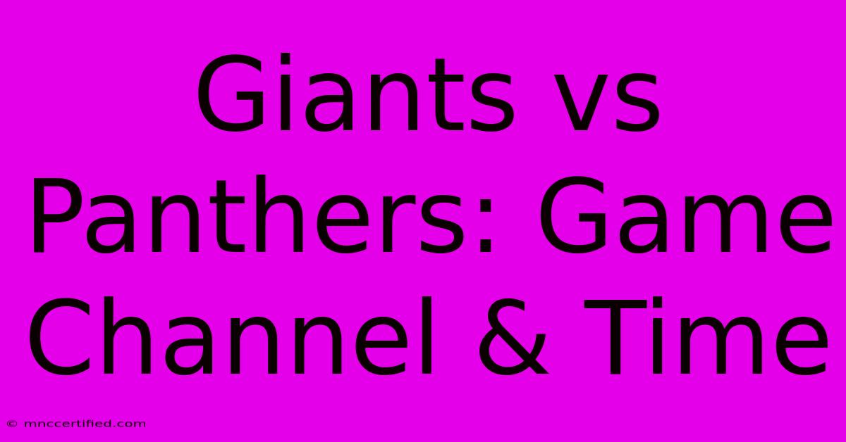 Giants Vs Panthers: Game Channel & Time