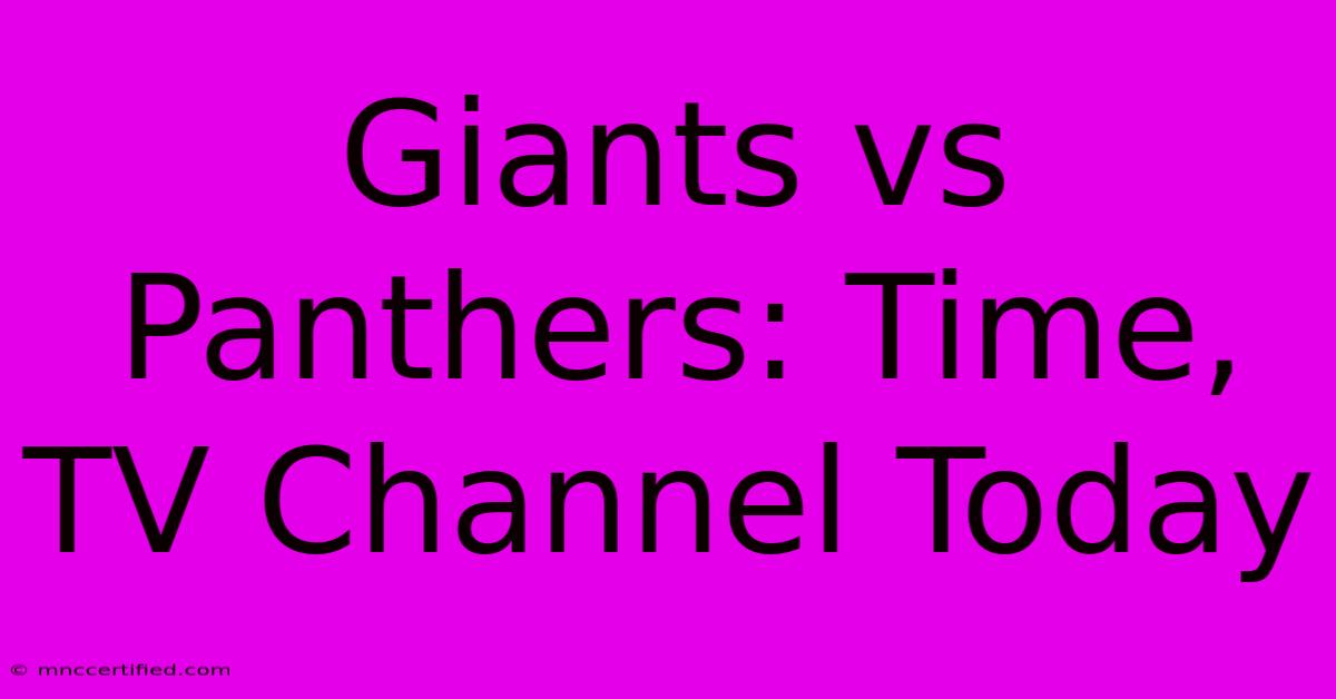 Giants Vs Panthers: Time, TV Channel Today