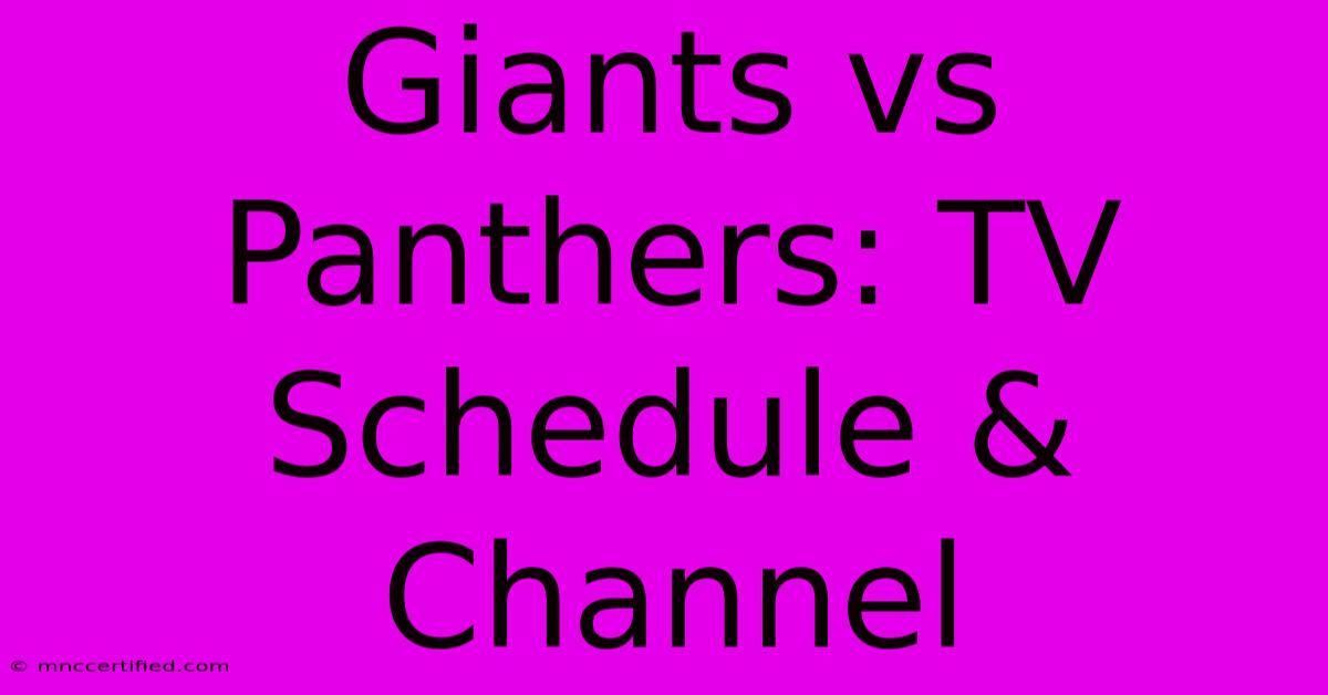 Giants Vs Panthers: TV Schedule & Channel