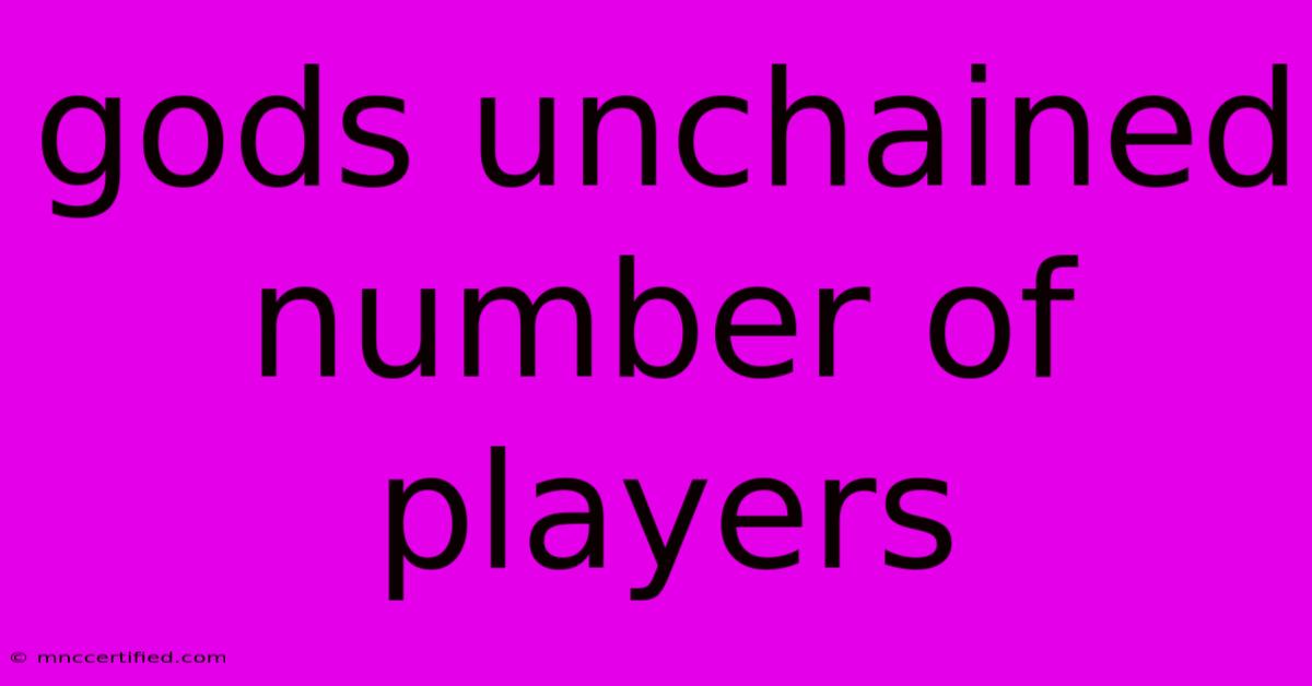 Gods Unchained Number Of Players