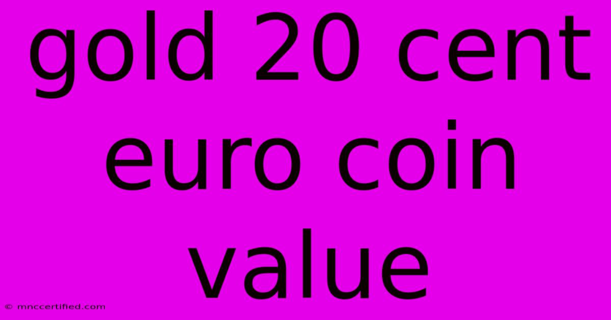 Gold 20 Cent Euro Coin Value