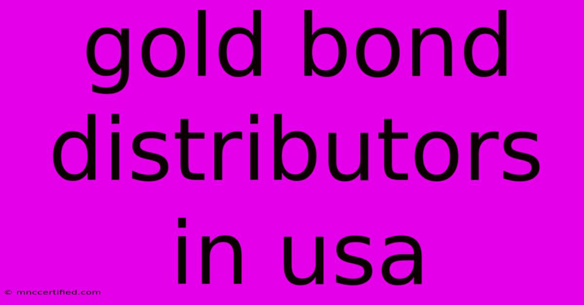 Gold Bond Distributors In Usa