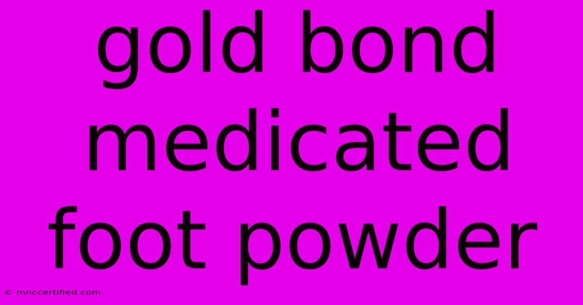 Gold Bond Medicated Foot Powder