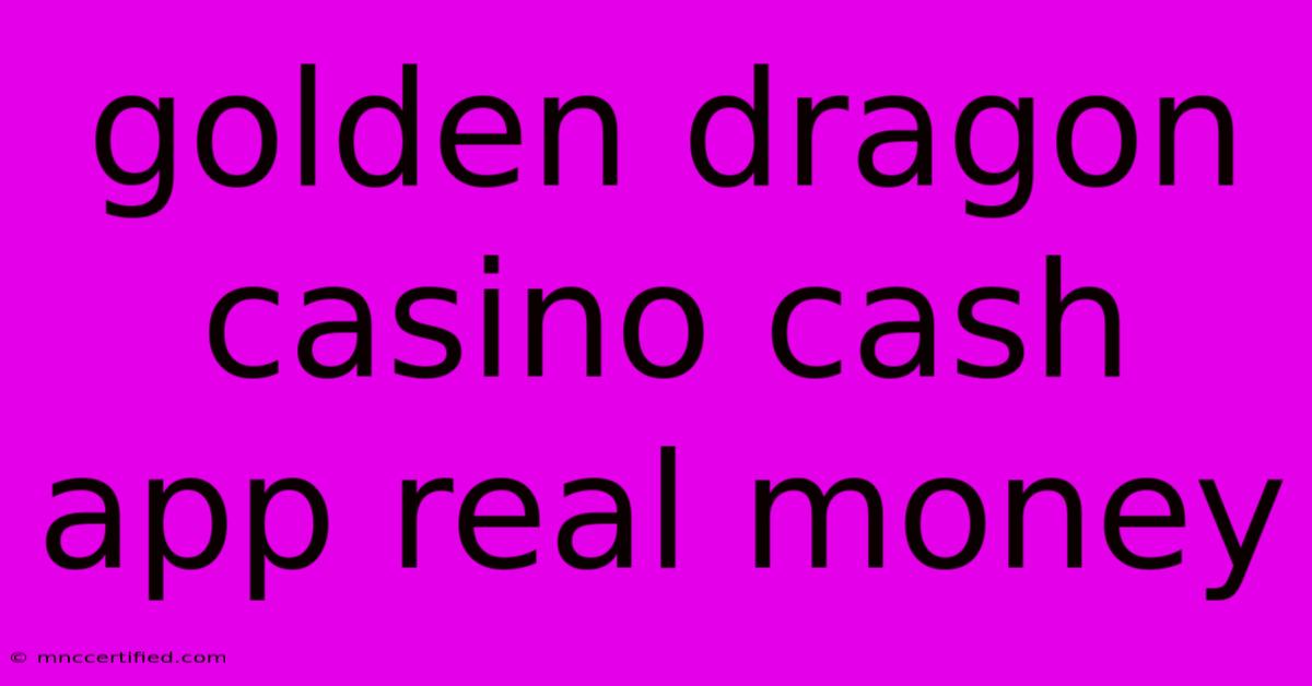 Golden Dragon Casino Cash App Real Money