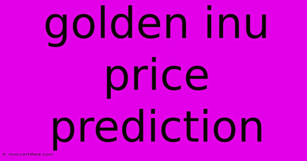 Golden Inu Price Prediction