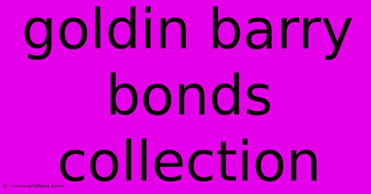 Goldin Barry Bonds Collection