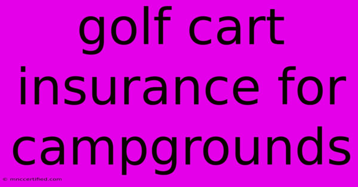 Golf Cart Insurance For Campgrounds