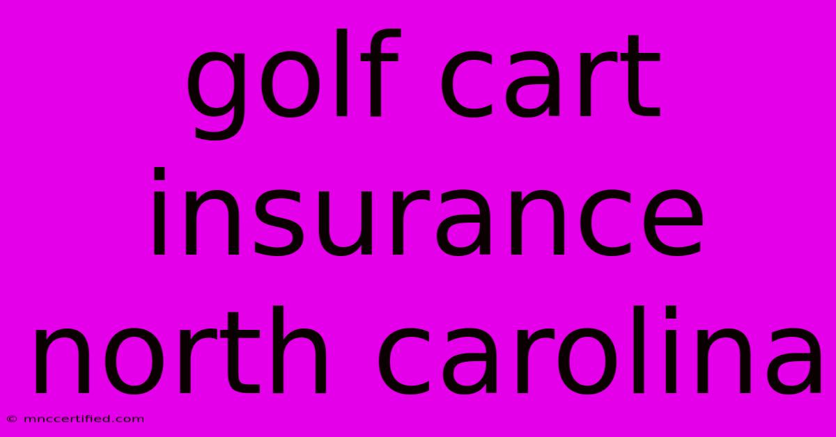 Golf Cart Insurance North Carolina