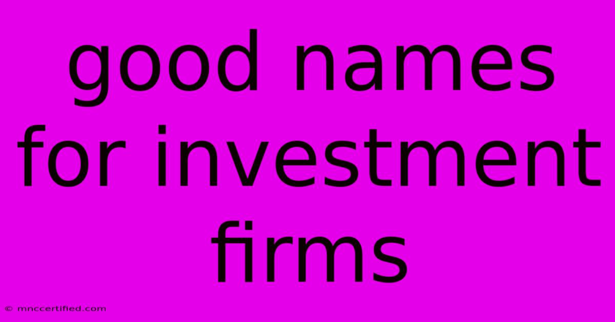 Good Names For Investment Firms