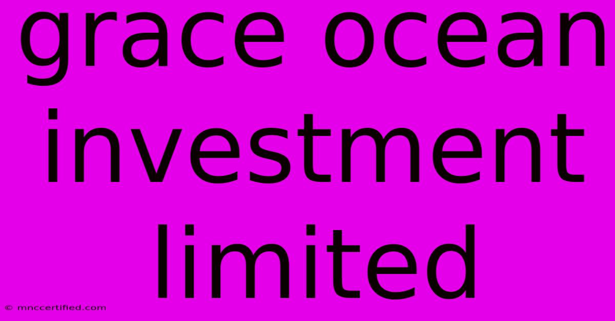 Grace Ocean Investment Limited