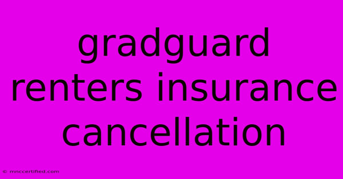 Gradguard Renters Insurance Cancellation