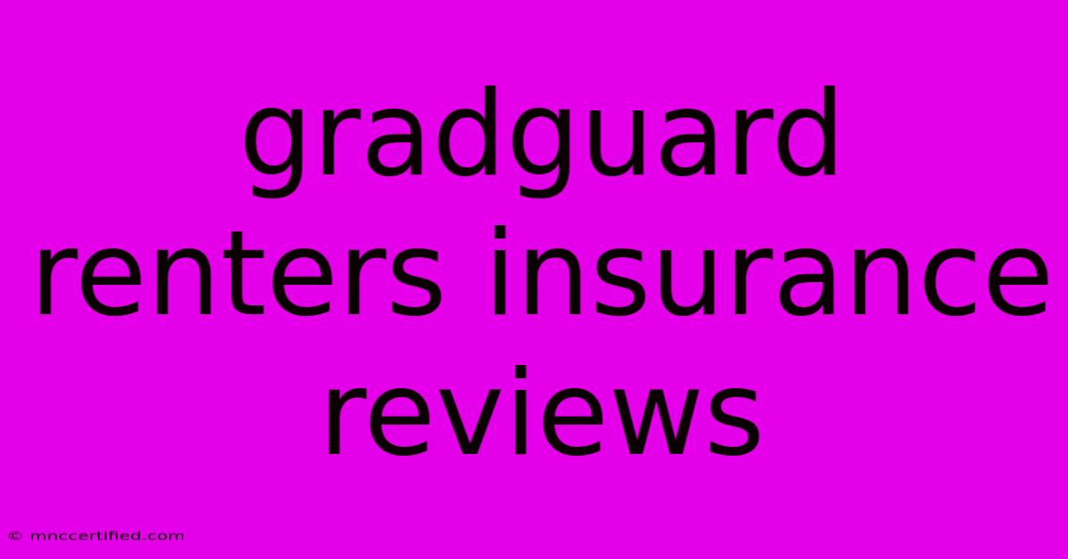 Gradguard Renters Insurance Reviews