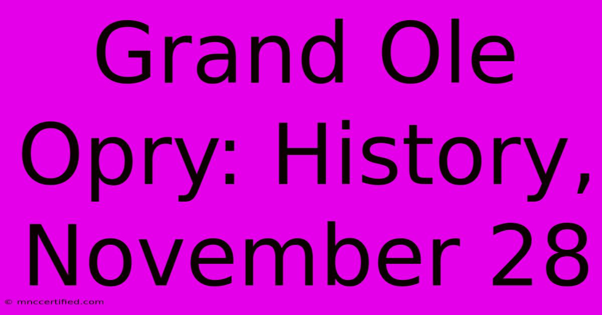 Grand Ole Opry: History, November 28