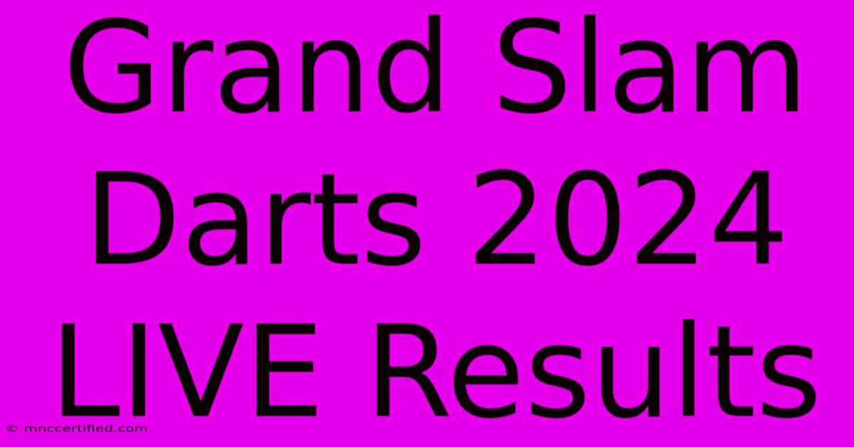 Grand Slam Darts 2024 LIVE Results