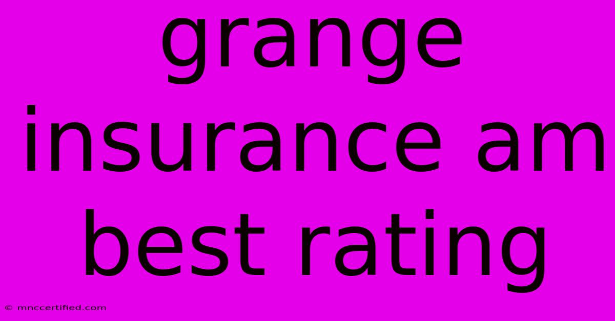 Grange Insurance Am Best Rating