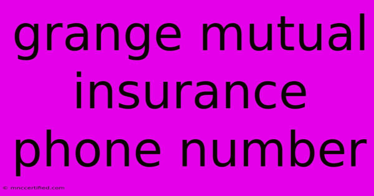 Grange Mutual Insurance Phone Number