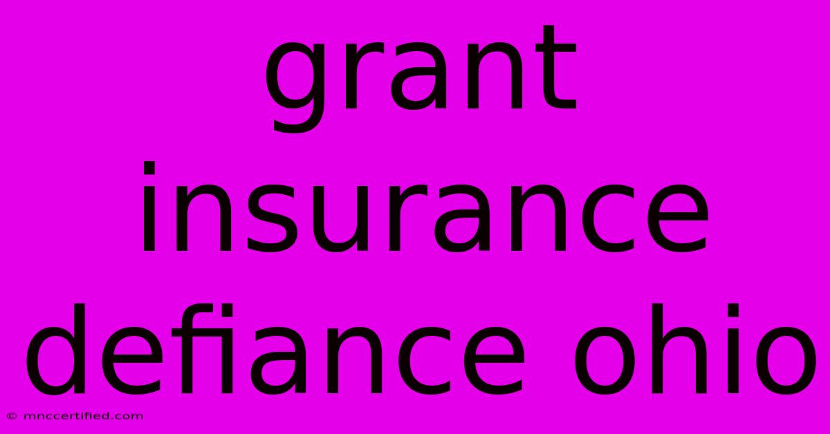 Grant Insurance Defiance Ohio