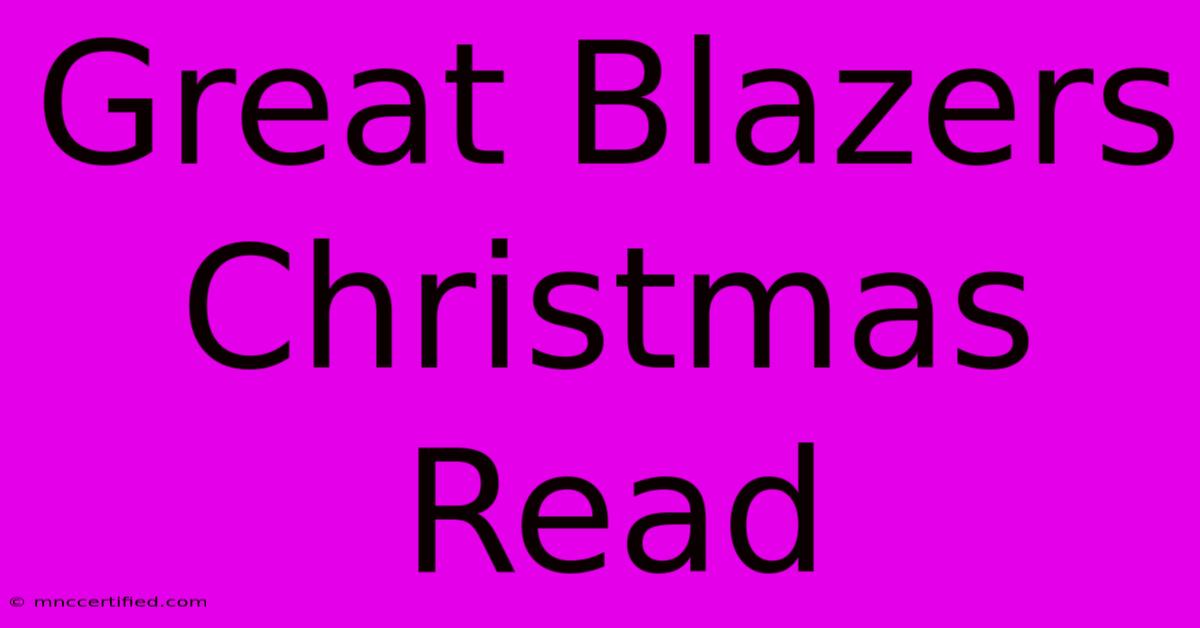 Great Blazers Christmas Read