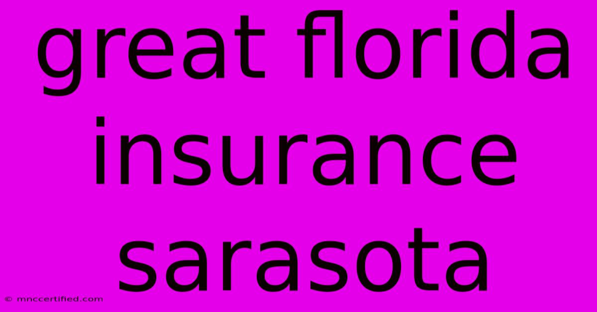 Great Florida Insurance Sarasota