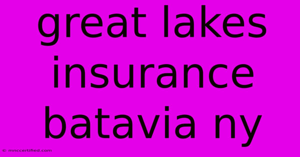 Great Lakes Insurance Batavia Ny