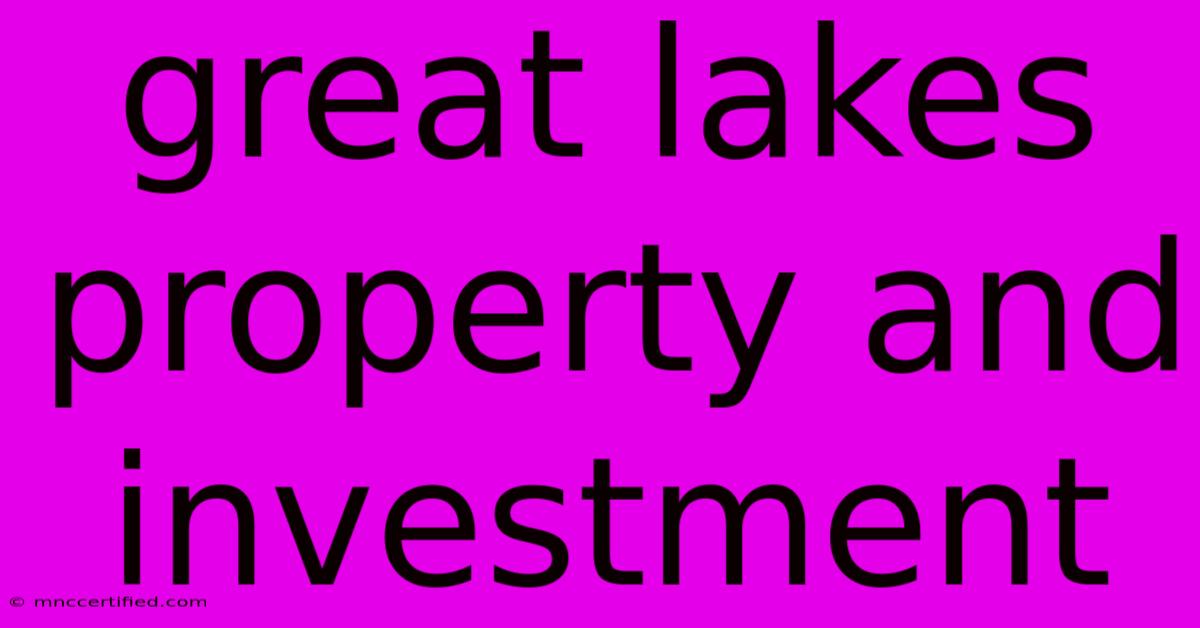 Great Lakes Property And Investment