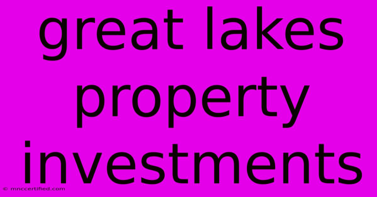 Great Lakes Property Investments