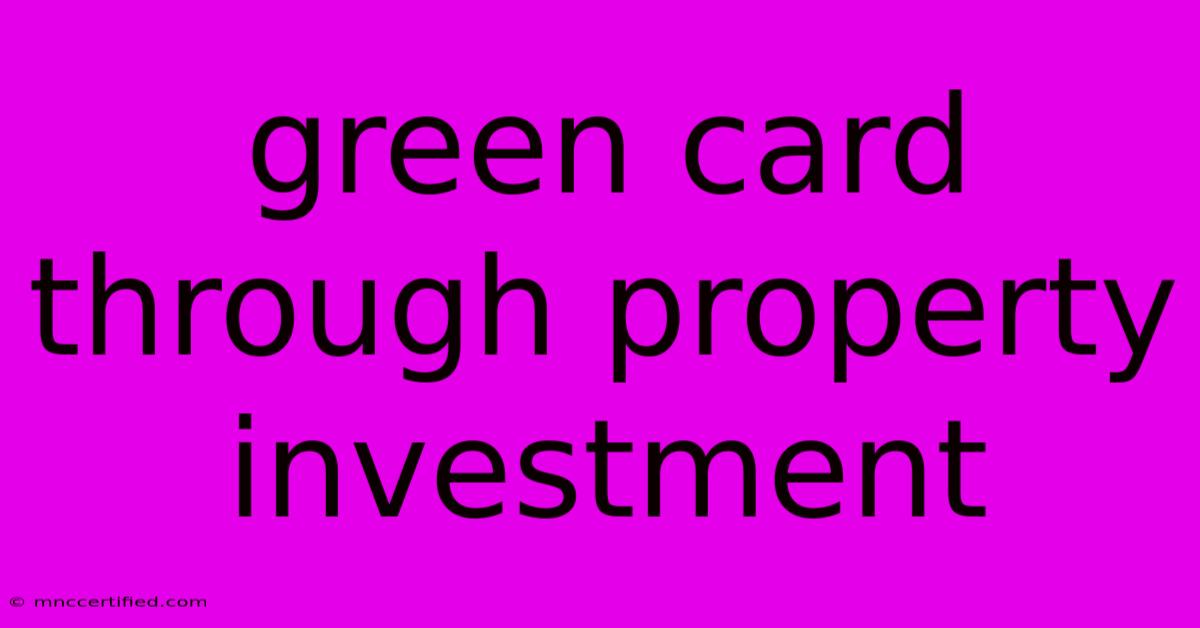 Green Card Through Property Investment