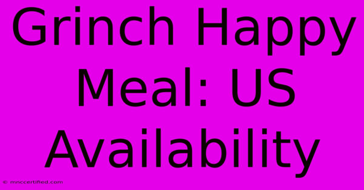 Grinch Happy Meal: US Availability