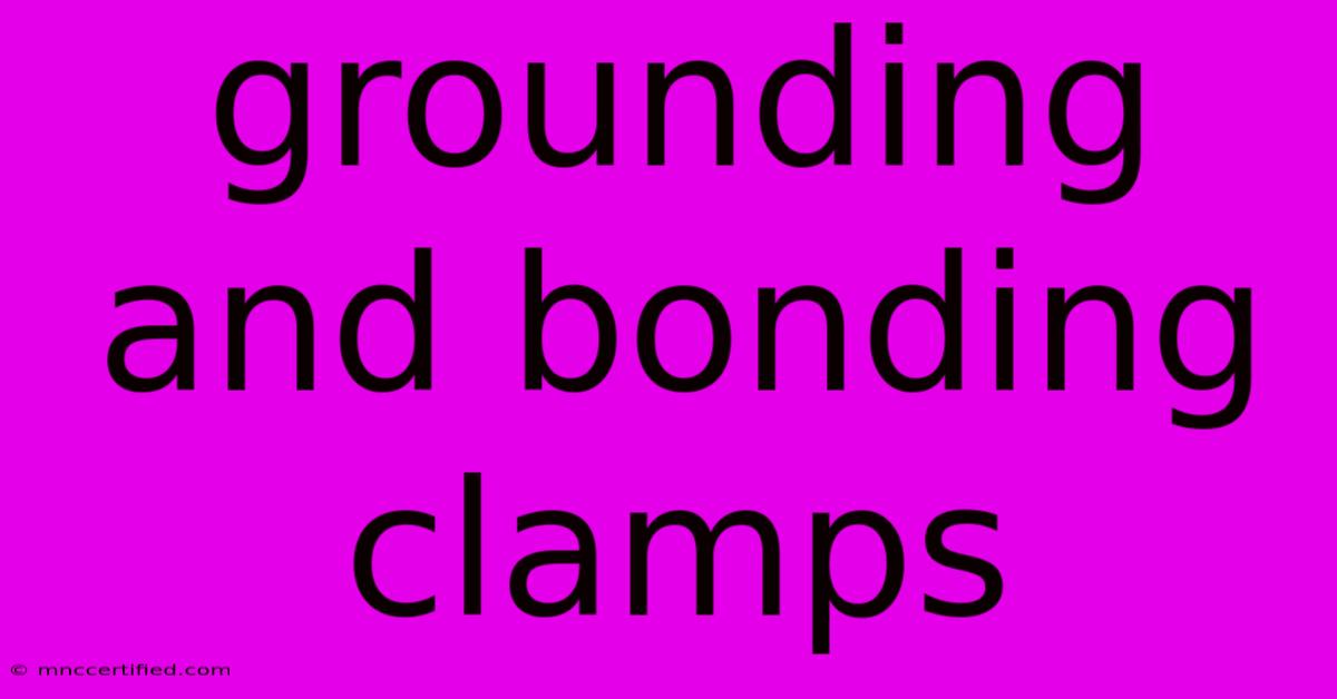 Grounding And Bonding Clamps