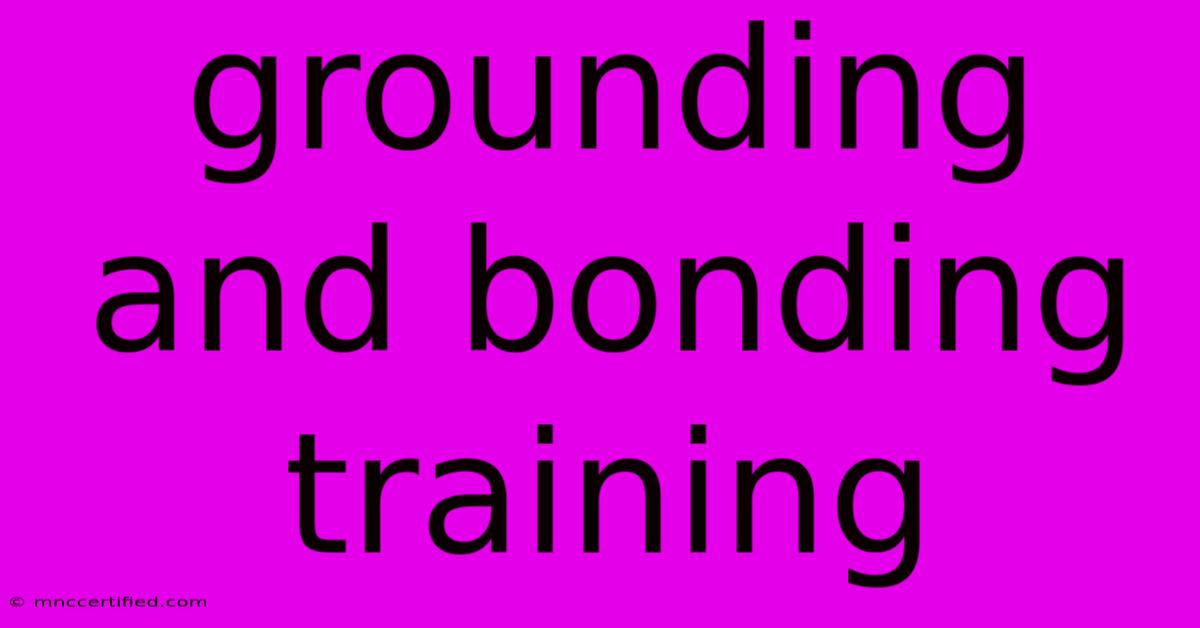 Grounding And Bonding Training