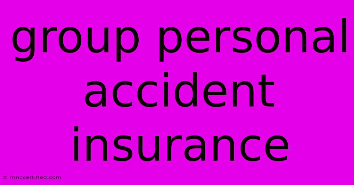 Group Personal Accident Insurance