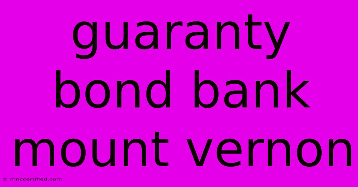 Guaranty Bond Bank Mount Vernon