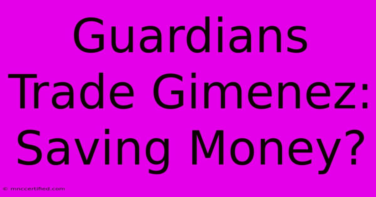 Guardians Trade Gimenez: Saving Money?