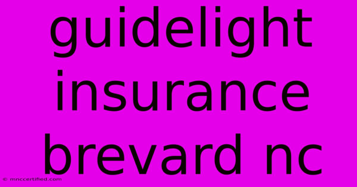 Guidelight Insurance Brevard Nc