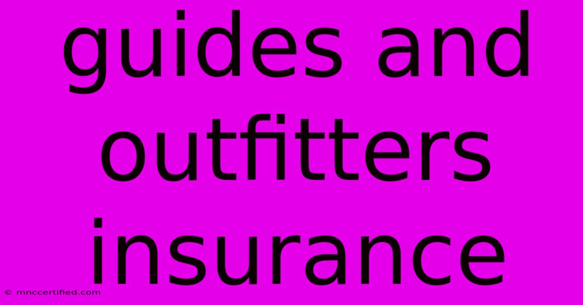 Guides And Outfitters Insurance