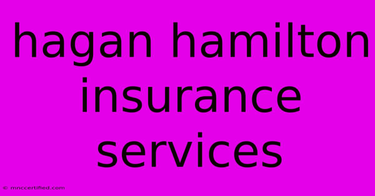 Hagan Hamilton Insurance Services