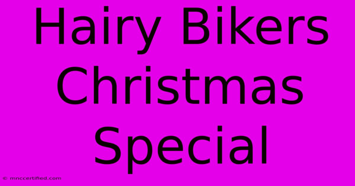 Hairy Bikers Christmas Special