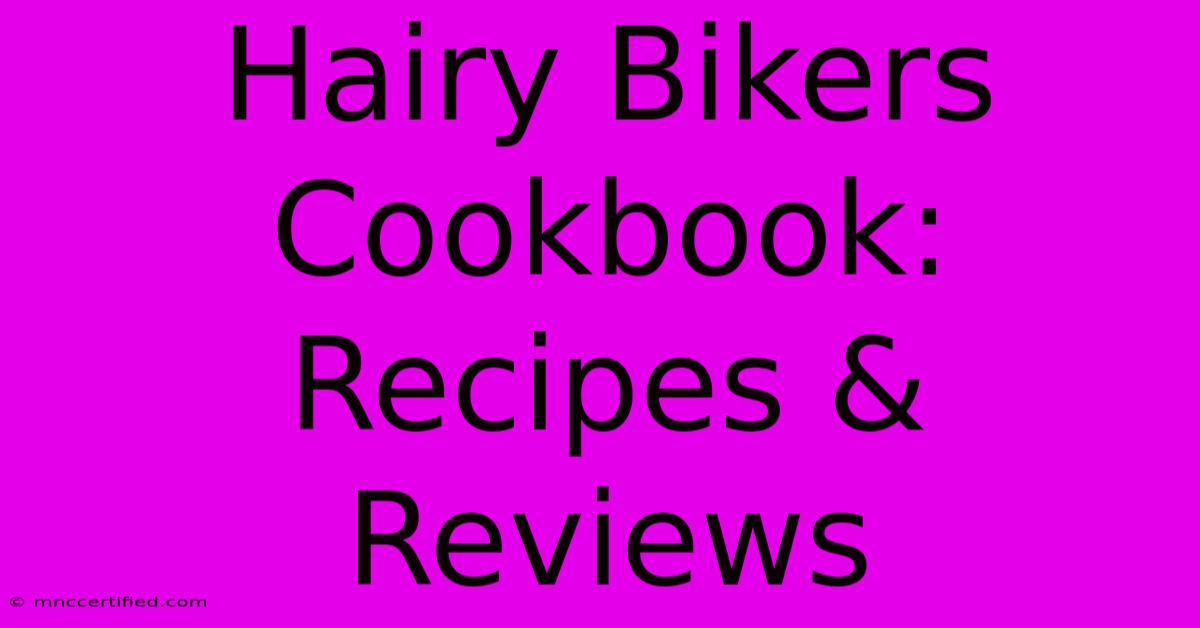 Hairy Bikers Cookbook: Recipes & Reviews