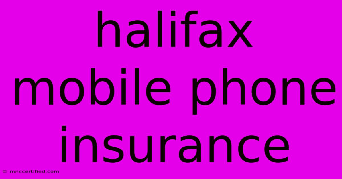 Halifax Mobile Phone Insurance