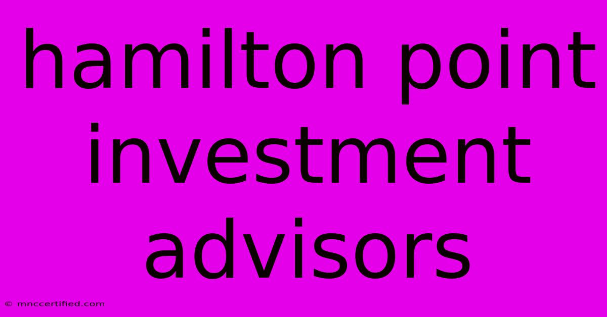 Hamilton Point Investment Advisors