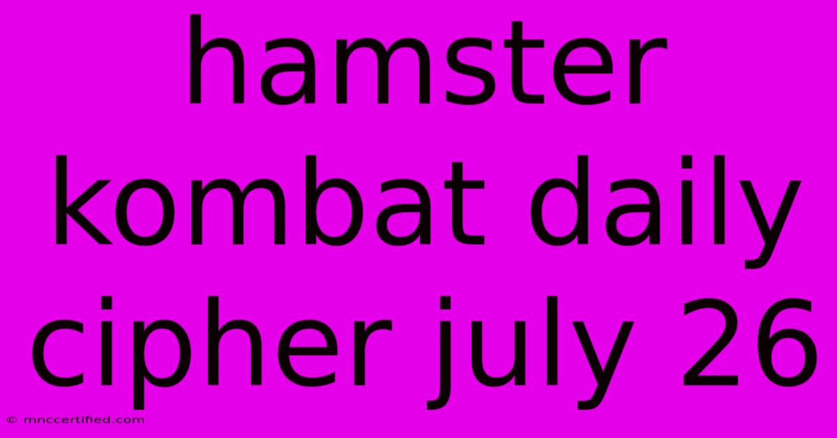 Hamster Kombat Daily Cipher July 26