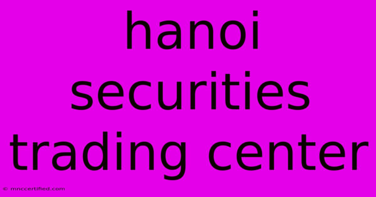 Hanoi Securities Trading Center