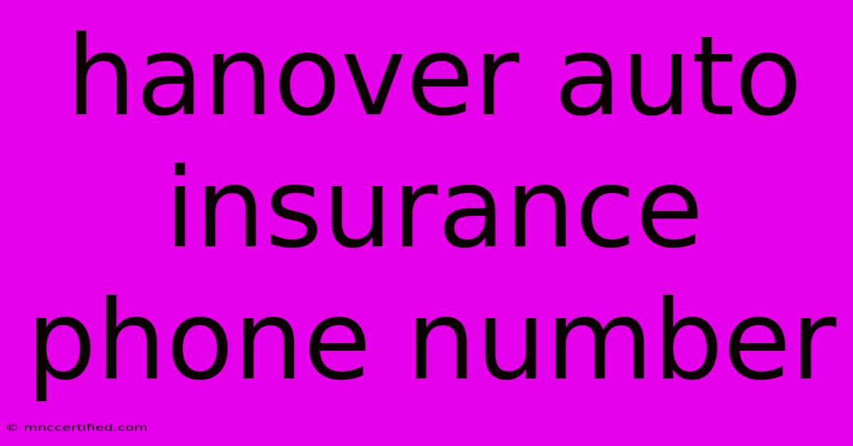 Hanover Auto Insurance Phone Number