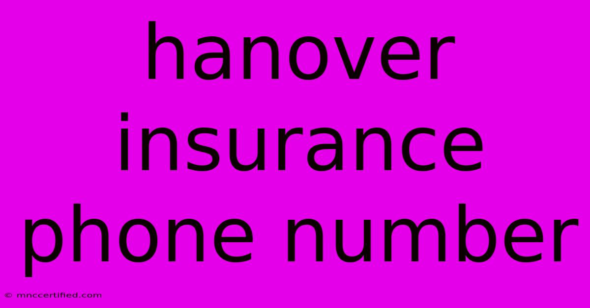 Hanover Insurance Phone Number