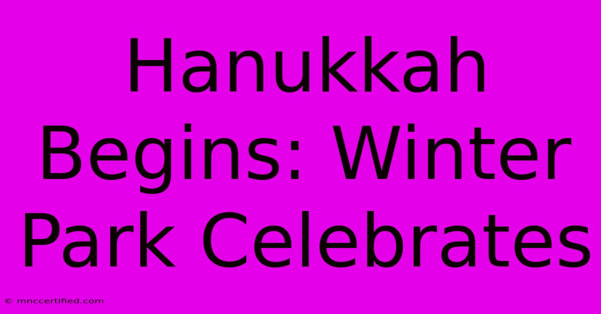 Hanukkah Begins: Winter Park Celebrates