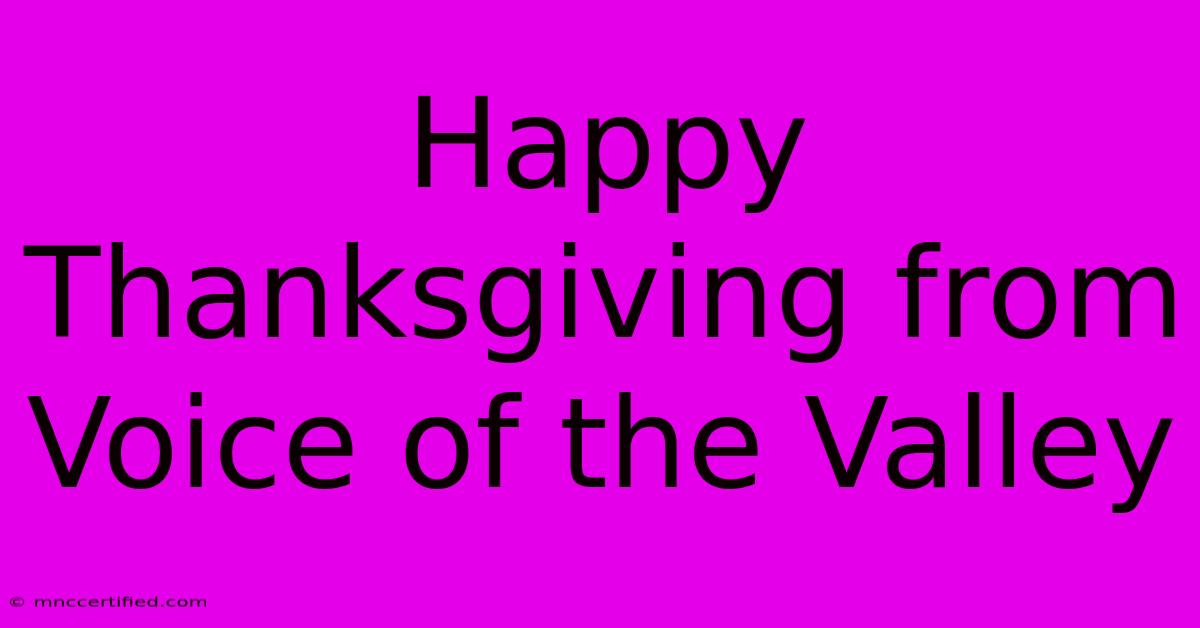 Happy Thanksgiving From Voice Of The Valley